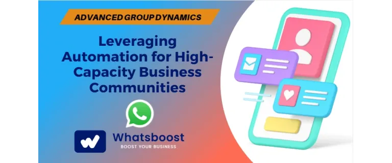 Advanced Group Dynamics: Leveraging Automation for High-Capacity Business Communities