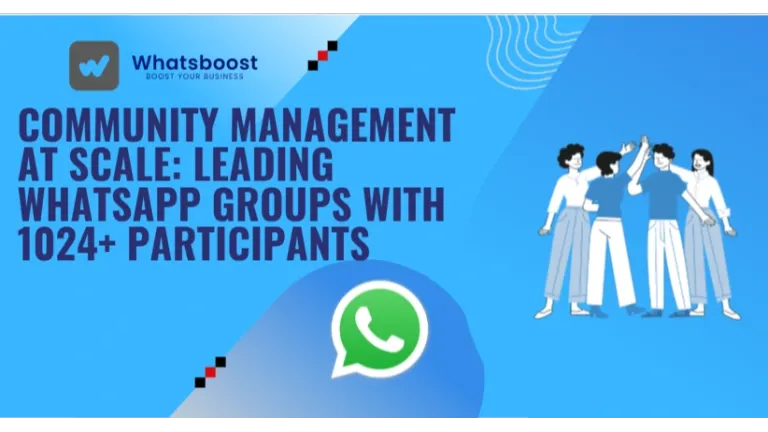 Community Management at Scale: Leading WhatsApp Groups with 1024+ Participants