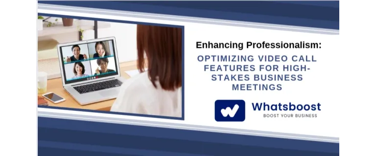 Enhancing Professionalism: Optimizing Video Call Features for High-Stakes Business Meetings